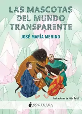 Couverture du produit · Las Mascotas Del Mundo Transparente: 19 (LITERATURA MAGICA)