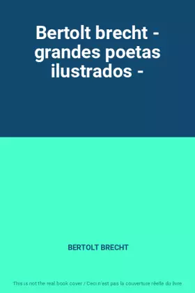 Couverture du produit · Bertolt brecht - grandes poetas ilustrados -