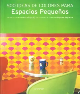 Couverture du produit · Cinquecento idee di colori per piccoli spazi. Ediz. italiana, spagnolo, portoghese (Evergreen)