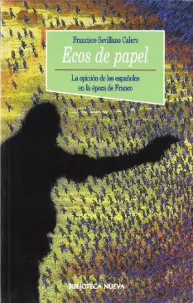 Couverture du produit · Ecos de papel: La opinión de los españoles en la época de Franco (HISTORIA BIBLIOTECA NUEVA)