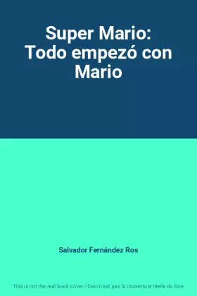 Couverture du produit · Super Mario: Todo empezó con Mario