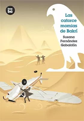 Couverture du produit · Las catorce momias de Bakrí: 6 (Grandes Lectores)