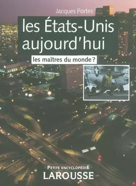 Couverture du produit · Les Etats-Unis aujourd'hui : Les maîtres du monde ?