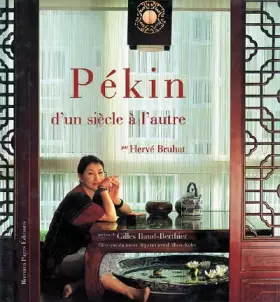 Couverture du produit · Pékin d'un siècle à l'autre