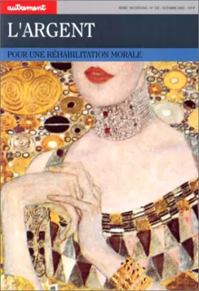 Couverture du produit · L'Argent. Pour une réhabilitation morale