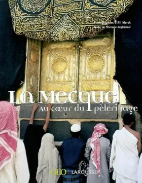 Couverture du produit · La Mecque, au coeur du pèlerinage
