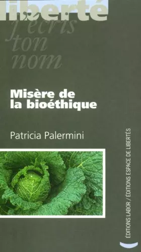 Couverture du produit · Misère de la bioéthique