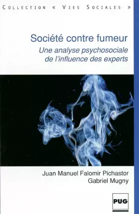 Couverture du produit · Société contre fumeurs : Une analyse psychosociale de l'influence des experts