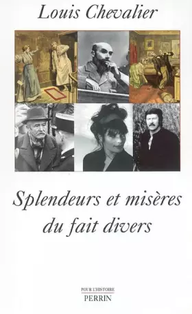 Couverture du produit · Splendeurs et misères du fait divers