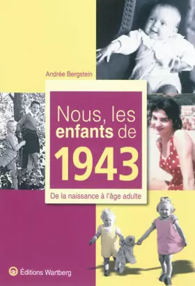 Couverture du produit · Nous, les enfants de 1943 : De la naissance à l'âge adulte