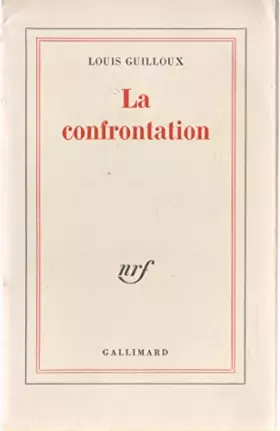 Couverture du produit · Louis Guilloux. La Confrontation