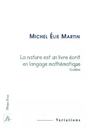 Couverture du produit · "La nature est un livre écrit en langage mathématique", Galilée