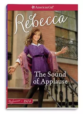 Couverture du produit · The Sound of Applause: A Rebecca Classic Volume 1 (American Girl)