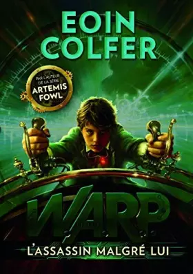 Couverture du produit · W.A.R.P. (Tome 1-L'assassin malgré lui) de Colfer,Eoin (2014) Broché