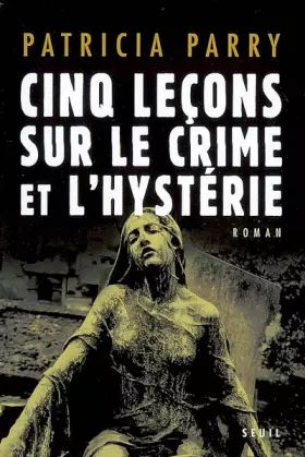 Couverture du produit · Cinq Leçons sur le crime et l'hystérie
