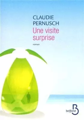 Couverture du produit · Une visite surprise de Pernusch. Claudie (2013) Broché