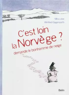 Couverture du produit · C'est loin la Norvège ? demande le bonhonne de neige