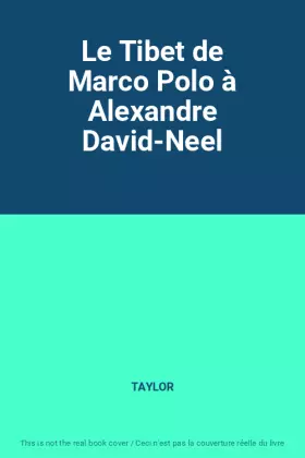 Couverture du produit · Le Tibet de Marco Polo à Alexandre David-Neel