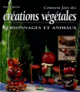Couverture du produit · CREATIONS VEGETALES. Personnages et animaux