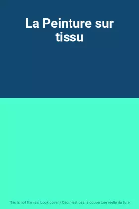 Couverture du produit · La Peinture sur tissu