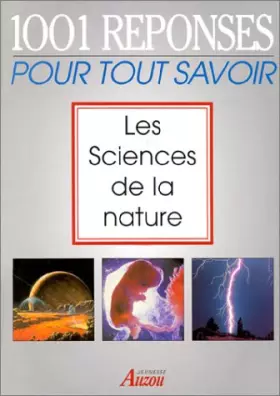 Couverture du produit · 1001 réponses pour tout savoir : Les Sciences de la nature