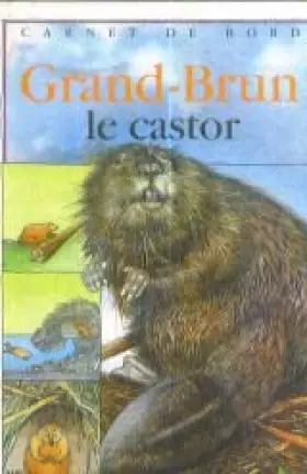 Couverture du produit · Grand-Brun le castor