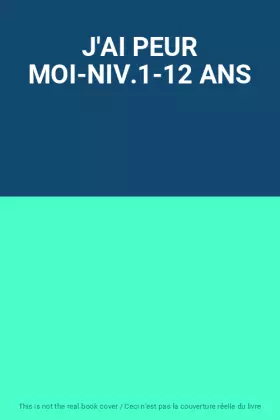 Couverture du produit · J'AI PEUR MOI-NIV.1-12 ANS