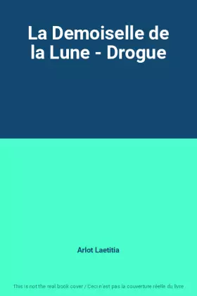 Couverture du produit · La Demoiselle de la Lune - Drogue