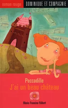 Couverture du produit · Peccadille : J'ai un beau château