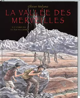 Couverture du produit · La vallée des Merveilles : Il y a 5000 ans à l'âge du cuivre