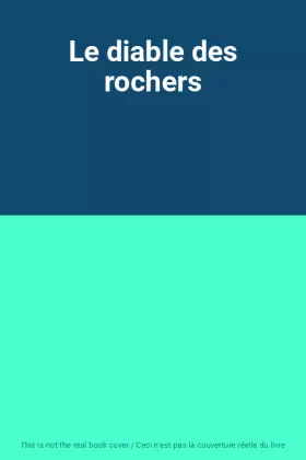 Couverture du produit · Le diable des rochers
