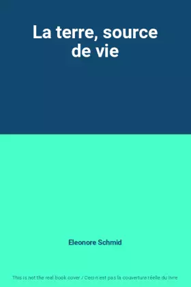 Couverture du produit · La terre, source de vie