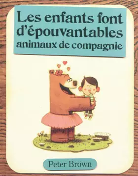 Couverture du produit · Les enfants font d'épouvantables animaux de compagnie
