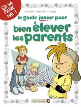 Couverture du produit · Le Guide Junior pour bien élever les parents