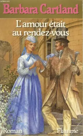Couverture du produit · L'Amour était au rendez-vous (Flamme)