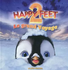 Couverture du produit · Le grand voyage. Happy feet 2