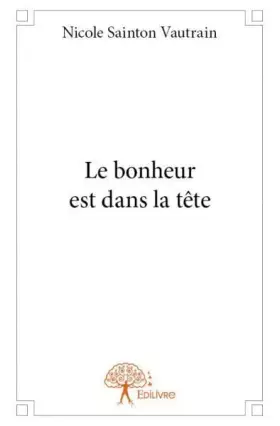 Couverture du produit · Le bonheur est dans la tête