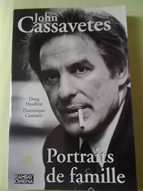 Couverture du produit · John Cassavetes : Portraits de famille