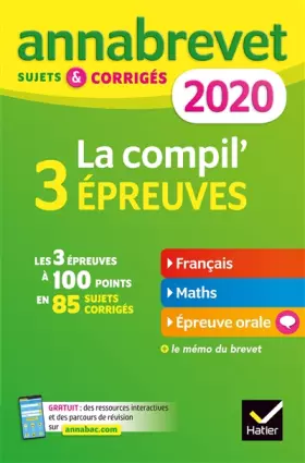 Couverture du produit · Annales du brevet Annabrevet 2020 La compil' 3 épreuves: sujets, corrigés & conseils de méthode