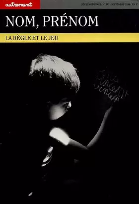 Couverture du produit · Nom, prénom : La Règle et le jeu