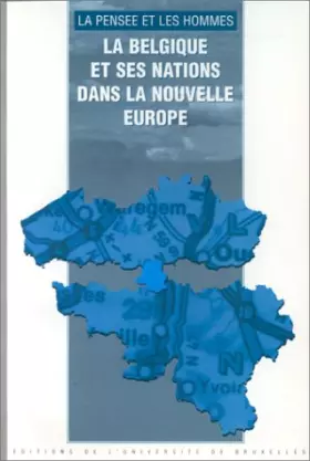 Couverture du produit · La Belgique et ses nations dans la nouvelle Europe