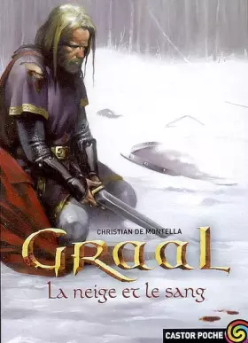 Couverture du produit · Graal, Tome 2 : La neige et le sang