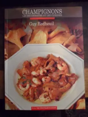 Couverture du produit · CHAMPIGNONS, LES RECONNAITRE ET LES CUISINER