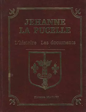 Couverture du produit · Jehanne la Pucelle : L'histoire, les documents