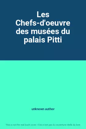 Couverture du produit · Les Chefs-d'oeuvre des musées du palais Pitti