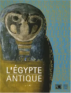 Couverture du produit · L'Egypte antique : A travers la collection de l'institut d'égyptologie Victor-Loret de Lyon