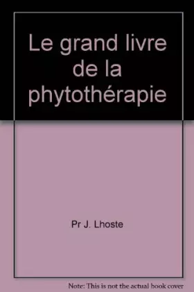 Couverture du produit · Le grand livre de la phytotherapie