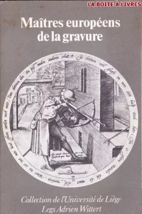 Couverture du produit · Maîtres européens de la gravure : Exposition itinérante organisée par le Ministère belge de la culture française