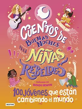Couverture du produit · Cuentos de buenas noches para niñas rebeldes 4: 100 jóvenes que están cambiando el mundo (Otros títulos)