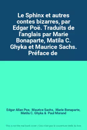 Couverture du produit · Le Sphinx et autres contes bizarres, par Edgar Poë. Traduits de l'anglais par Marie Bonaparte, Matila C. Ghyka et Maurice Sachs